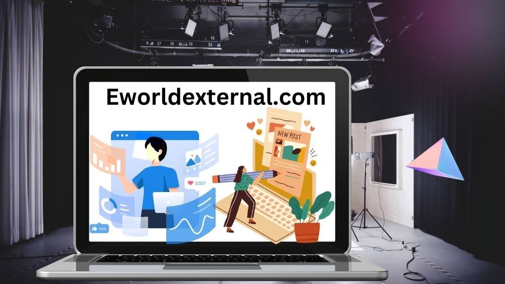 Eworldexternal.com: Your Complete Gateway to Diverse Knowledge