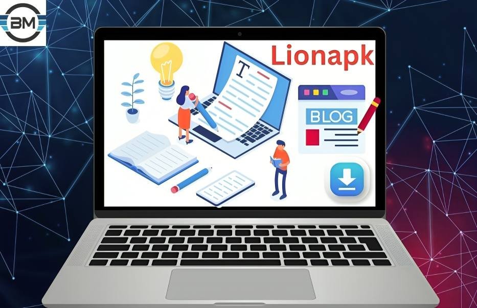 Lionapk: Your Go-To Platform for Blogs, APKs, and Easy Downloads